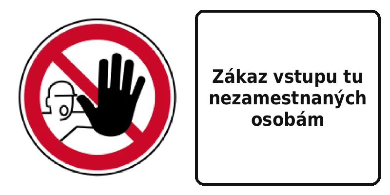 Zákaz vstupu tu nezamestnaných osobám