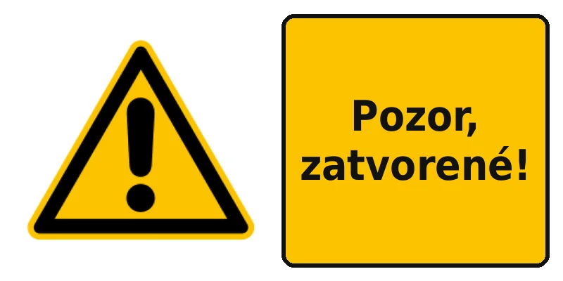 Pozor, zatvorené!
