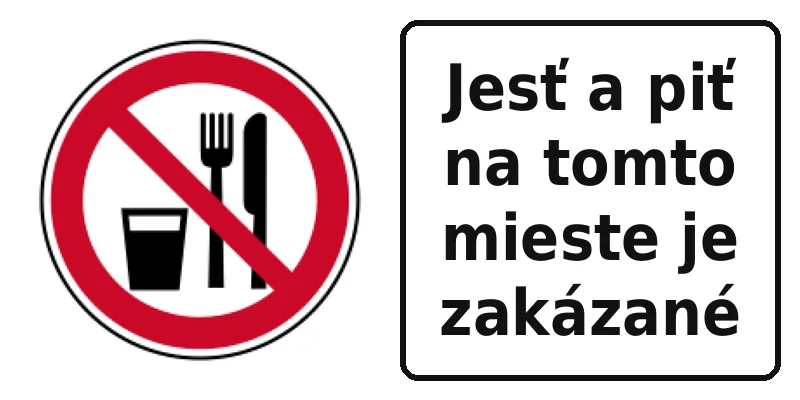 Jesť a piť na tomto mieste je zakázané
