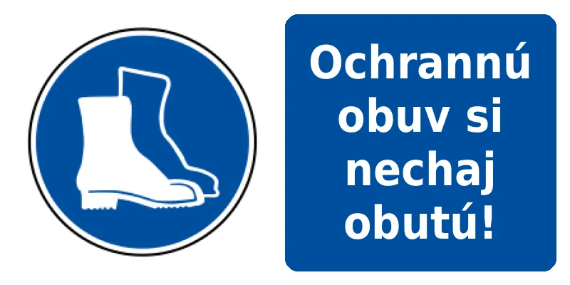 Ochrannú obuv si nechaj obutú!