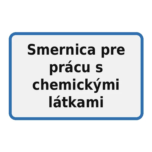 Smernica pre prácu s chemickými látkami