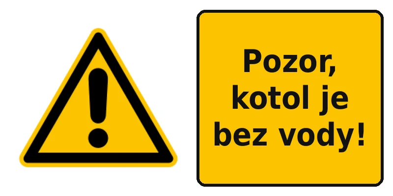 Pozor, kotol je bez vody!