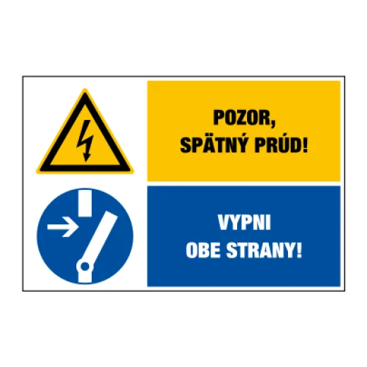 Pozor, spätný prúd! / Vypni obe strany!