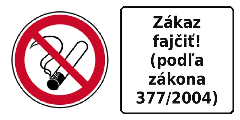 Zákaz fajčiť! (podľa zákona 377/2004)