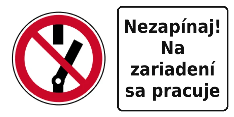 Nezapínaj! Na zariadení sa pracuje