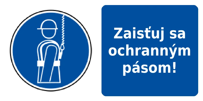 Zaisťuj sa ochranným pásom!