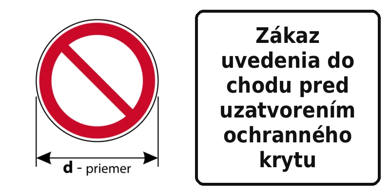 Zákaz uvedenia do chodu pred uzatvorením ochranného krytu