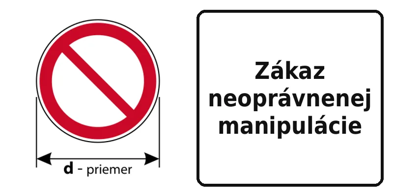 Zákaz neoprávnenej manipulácie