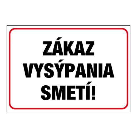ZÁKAZ VYSÝPANIA SMETÍ!