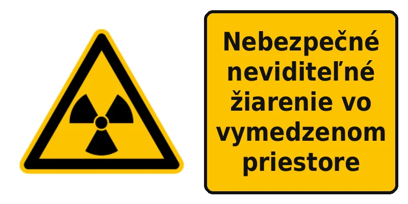 Nebezpečné neviditeľné žiarenie vo vymedzenom priestore
