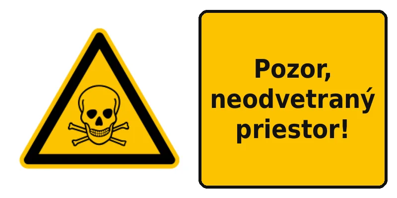 Pozor, neodvetraný priestor!