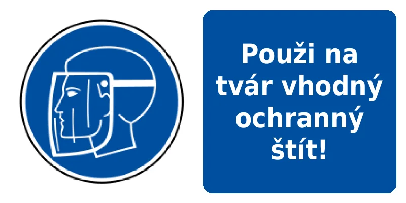 Použi na tvár vhodný ochranný štít!
