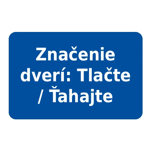 Značenie dverí: Tlačte / Ťahajte