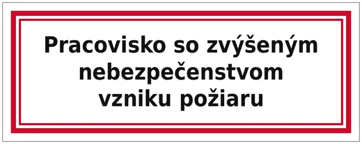 Pracovisko so zvýšeným nebezpečenstvom vzniku požiaru