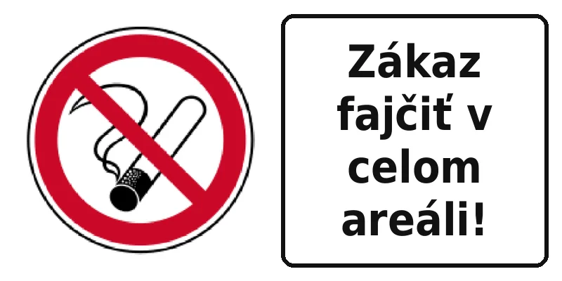 Zákaz fajčiť v celom areáli!