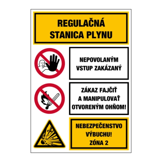 REGULAČNÁ STANICA PLYNU / Nepovolaným vstup zakázaný / Zákaz fajčiť a manipulovať s otvoreným ohňom! / Nebezpečenstvo výbuchu! Zóna 2
