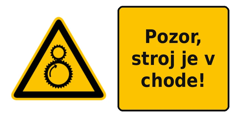 Pozor, stroj je v chode!