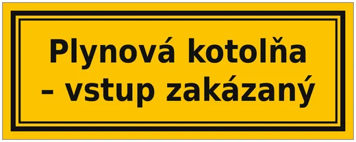 Plynová kotolňa – vstup zakázaný