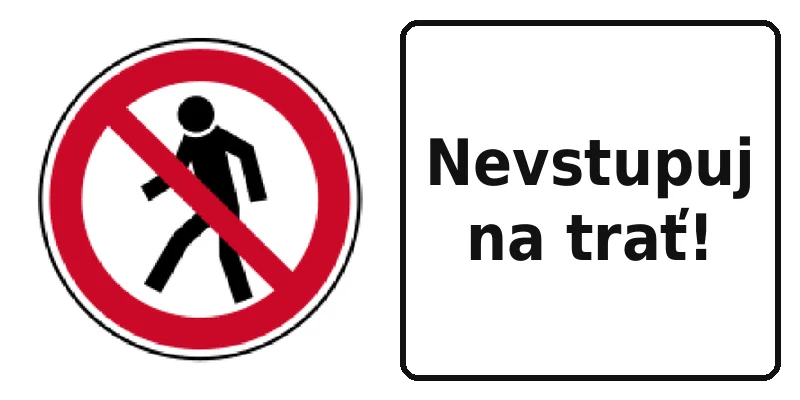 Nevstupuj na trať!
