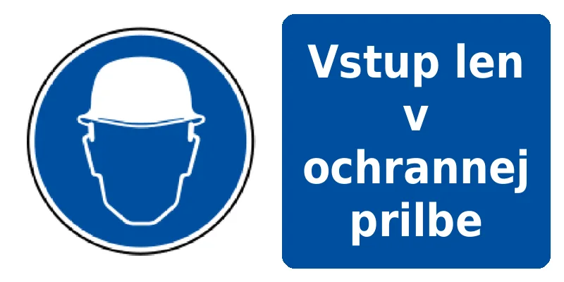 Vstup len v ochrannej prilbe