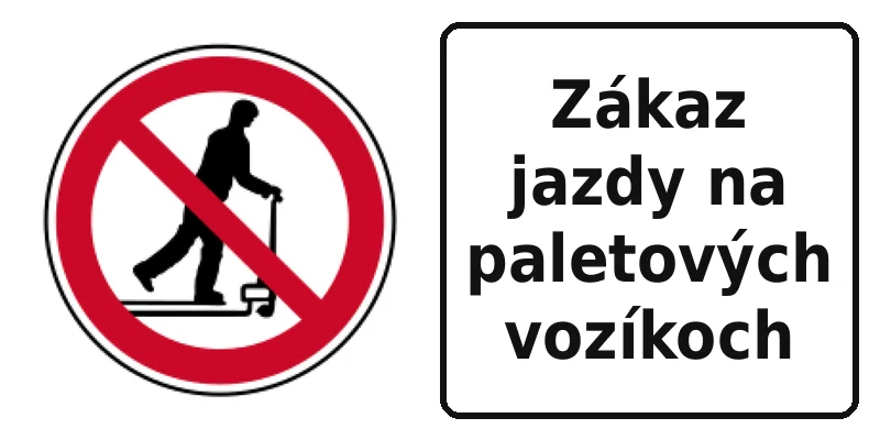 Zákaz jazdy na paletových vozíkoch
