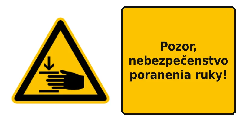 Pozor, nebezpečenstvo poranenia ruky!