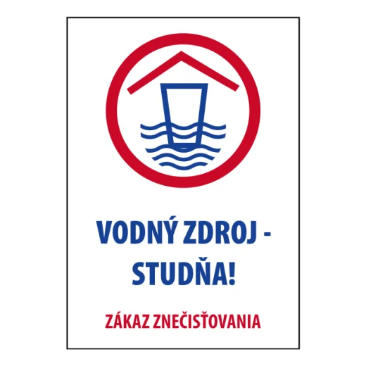 VODNÝ ZDROJ – STUDŇA! Zákaz znečisťovania