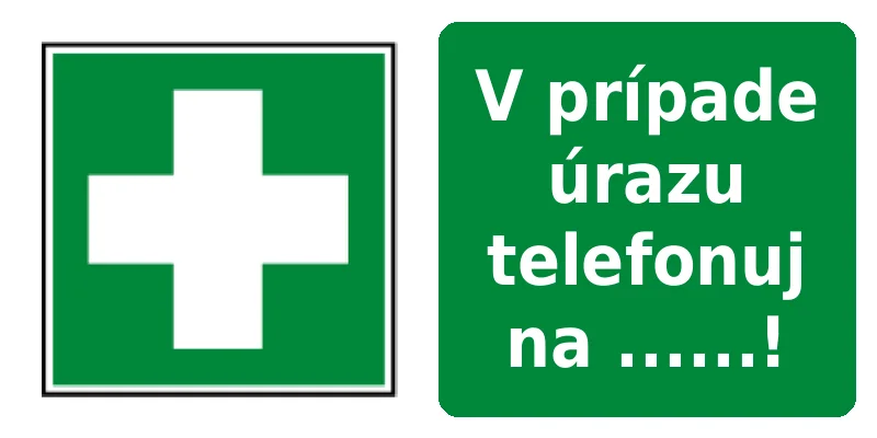 V prípade úrazu telefonuj na ......!