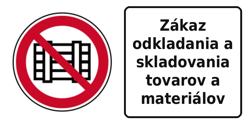 Zákaz odkladania a skladovania tovarov a materiálov