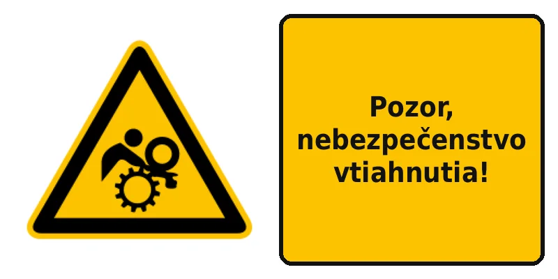 Pozor, nebezpečenstvo vtiahnutia!