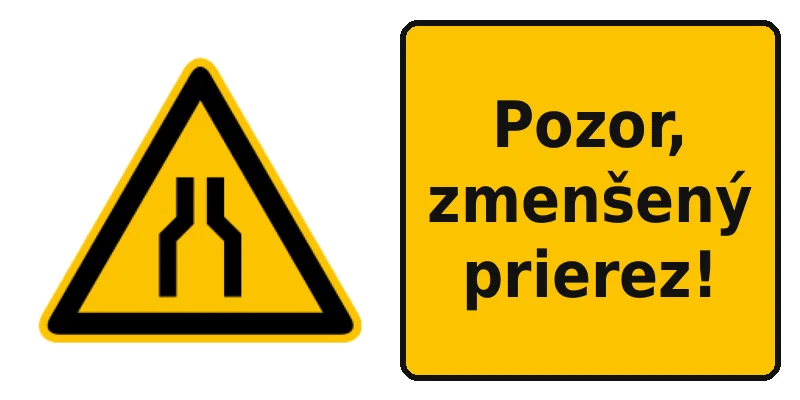 Pozor, zmenšený prierez!