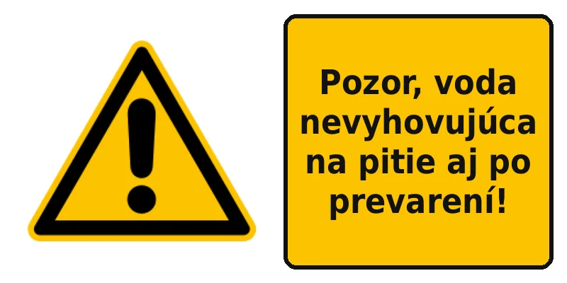 Pozor, voda nevyhovujúca na pitie aj po prevarení!