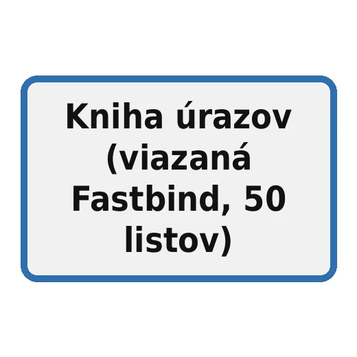 Kniha úrazov (viazaná Fastbind, 50 listov)