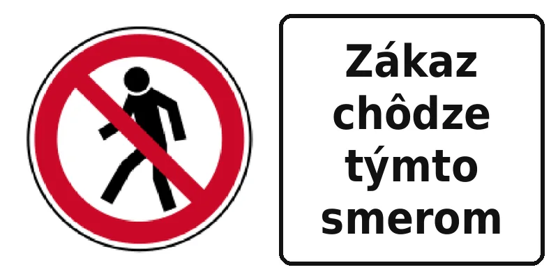 Zákaz chôdze týmto smerom