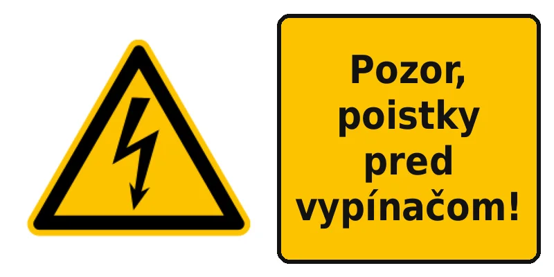 Pozor, poistky pred vypínačom!