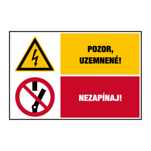 Pozor, uzemnené! / Nezapínaj!