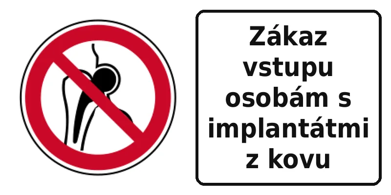 Zákaz vstupu osobám s implantátmi z kovu