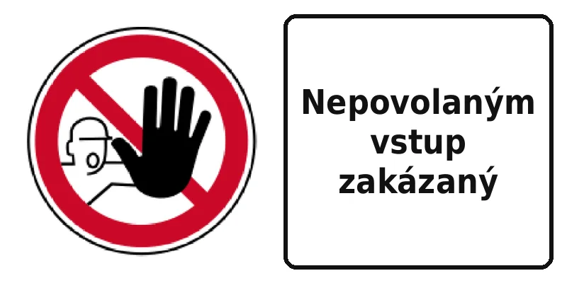 Nepovolaným vstup zakázaný