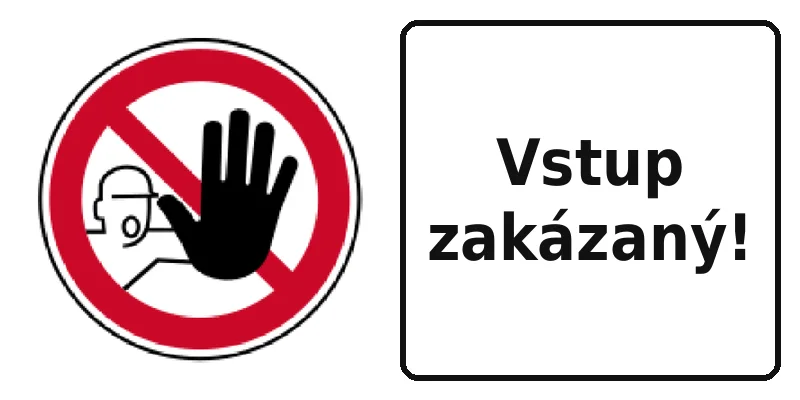 Vstup zakázaný!