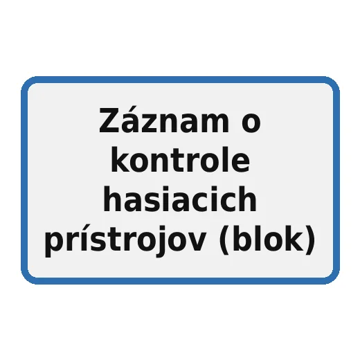 Záznam o kontrole hasiacich prístrojov (blok)