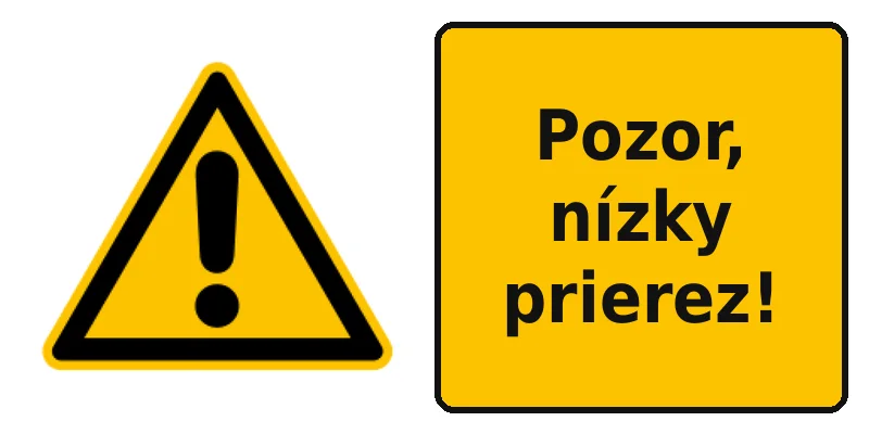 Pozor, nízky prierez!