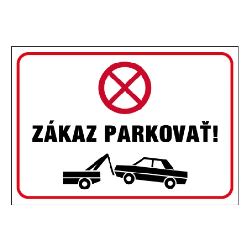 ZÁKAZ PARKOVAŤ! (odťahové vozidlo)