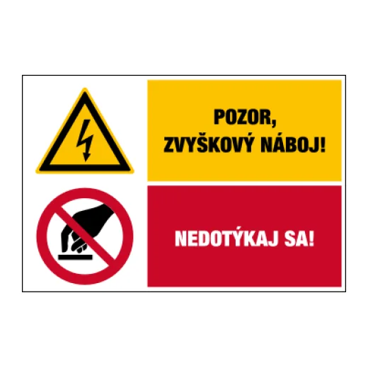 Pozor, zvyškový náboj! / Nedotýkaj sa!