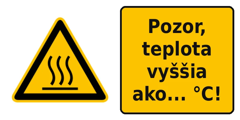 Pozor, teplota vyššia ako... °C!